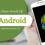 clean install of Android